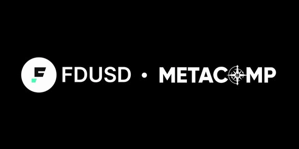 MetaComp and First Digital Partner to Power FDUSD Integration into StableX for Global Payments